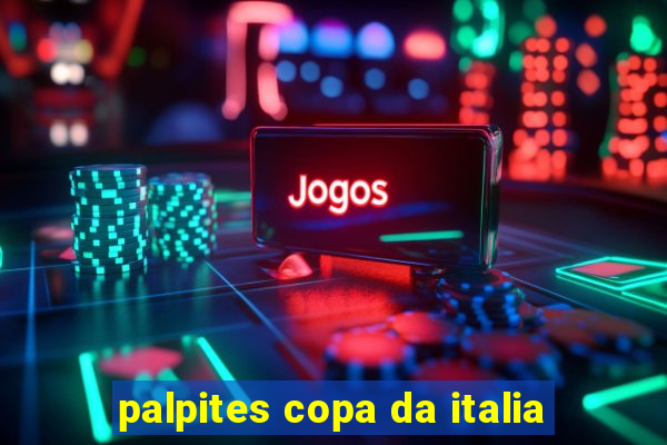 palpites copa da italia